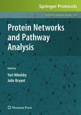 Protein Networks and Pathway Analysis - Methods in Molecular Biology 563 (Hardback)