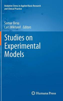 Studies on Experimental Models - Oxidative Stress in Applied Basic Research and Clinical Practice (Hardback)