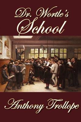 Dr. Wortle's School (Hardback)