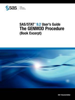 SAS/STAT 9.2 User's Guide: The GENMOD Procedure (Book Excerpt) (Paperback)