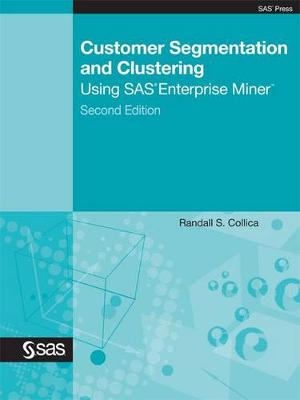 Customer Segmentation and Clustering Using SAS Enterprise Miner, Second Edition (Paperback)