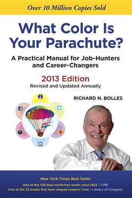 What Colour is Your Parachute 2013: A Practical Manual for Job-hunters and Career-changers (Paperback)