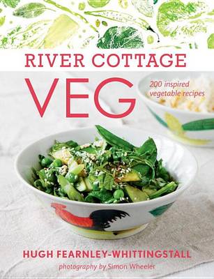 River Cottage Veg: 200 Inspired Vegetable Recipes (Hardback)