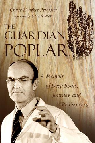The Guardian Poplar: A Memoir of Deep Roots, Journey, and Rediscovery (Hardback)