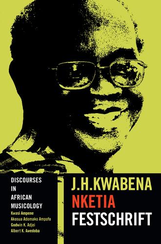 Discourses in African Musicology: J.H. Kwabena Nketia Festschrift (Paperback)