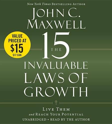 The 15 Invaluable Laws of Growth: Live Them and Reach Your Potential (CD-Audio)