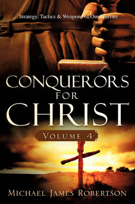 Conquerors for Christ, Volume 4 (Hardback)