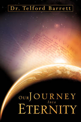 Our Journey Into Eternity (Paperback)