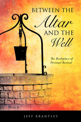 Between the Altar and the Well (Paperback)