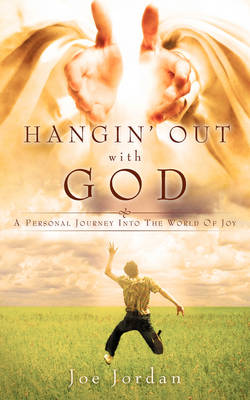 Hangin' Out with God (Paperback)