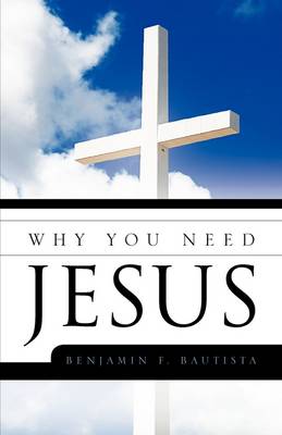 Why You Need Jesus (Hardback)