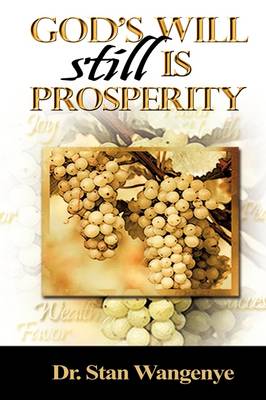 God's Will Still Is Prosperity! (Hardback)