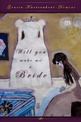 Will You Make Me a Bride (Paperback)