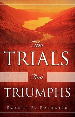 The Trials and Triumphs (Paperback)