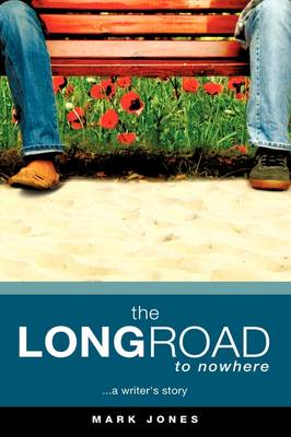 The Long Road to Nowhere (Paperback)
