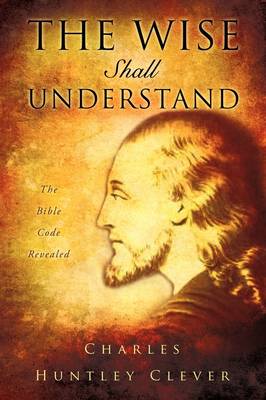 The Wise Shall Understand (Paperback)