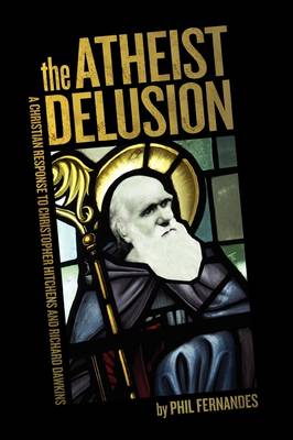 The Atheist Delusion (Paperback)