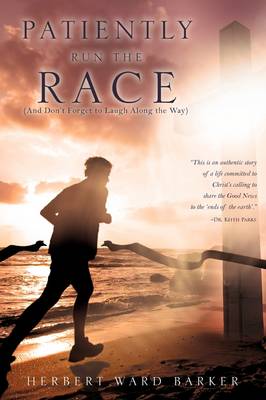 Patiently Run the Race (Paperback)