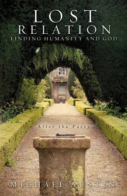 Lost Relation - Finding Humanity and God (Paperback)