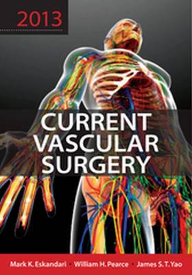 Current Vascular Surgery 2013 - Modern Trends in Vascular Surgery (Hardback)