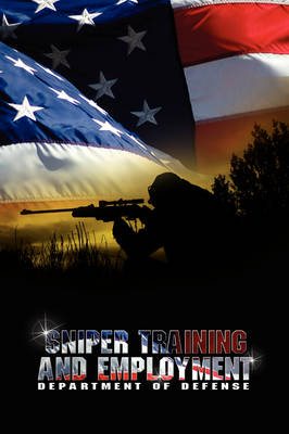 Sniper Training and Employment (Paperback)