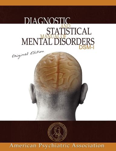 Diagnostic and Statistical Manual of Mental Disorders: Dsm-I Original Edition (Paperback)