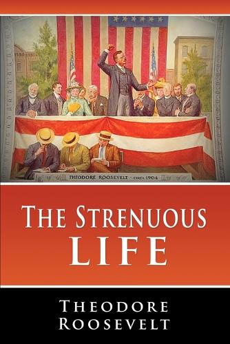 The Strenuous Life (Paperback)