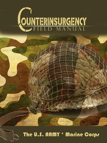 The U.S. Army/Marine Corps Counterinsurgency Field Manual (Paperback)