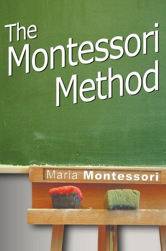 The Montessori Method (Hardback)