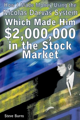 How I Made Money Using the Nicolas Darvas System, Which Made Him $2,000,000 in the Stock Market (Paperback)