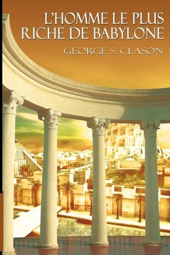 L'Homme Le Plus Riche de Babylone (Paperback)