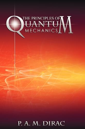 The Principles of Quantum Mechanics (Hardback)