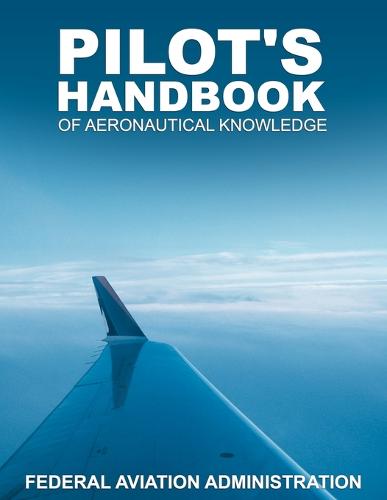 Pilot's Handbook of Aeronautical Knowledge (Paperback)