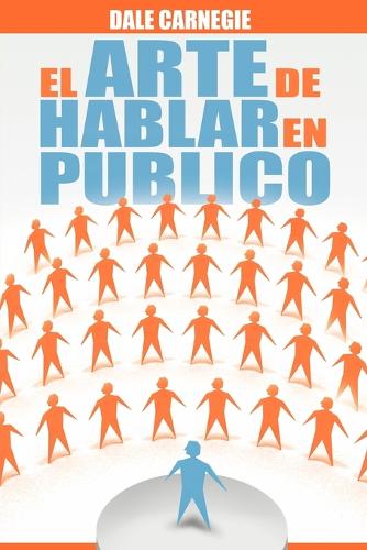 El Arte de Hablar En Publico (Paperback)