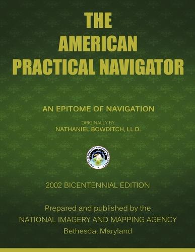 The American Practical Navigator: Bowditch (Paperback)