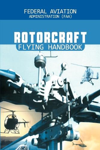 Rotorcraft Flying Handbook (Paperback)
