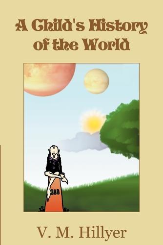A Child's History of the World (Paperback)