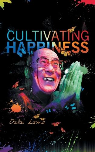 Cultiving Happiness (Paperback)