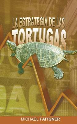 La Estrategia de Las Tortugas (Paperback)