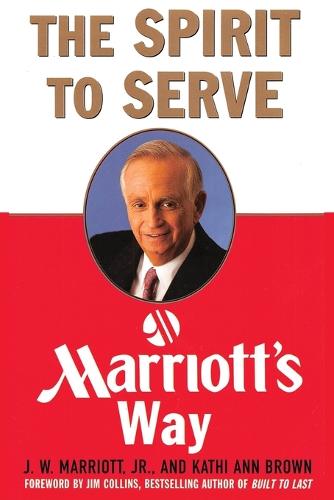 The Spirit to Serve Marriott's Way (Paperback)