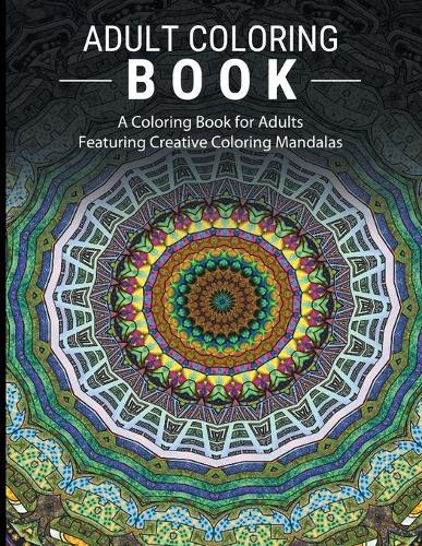 Download Adult Coloring Books Stress Relieving By Adult Coloring Books Various Artists Waterstones