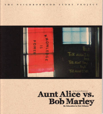 Aunt Alice Vs. Bob Marley: My Education in New Orleans (Paperback)