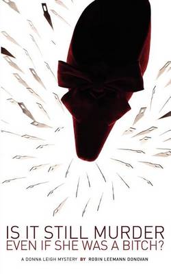 Is it Still Murder Even If She Was a Bitch? (Paperback)