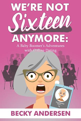 We're Not Sixteen Anymore (Paperback)