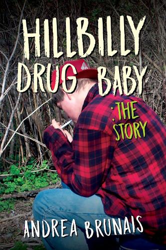 Hillbilly Drug Baby: The Story (Paperback)
