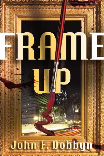 Frame-Up: A Knight & Devlin Thriller (Paperback)