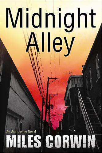 Midnight Alley: An Ash Levine Thriller (Paperback)