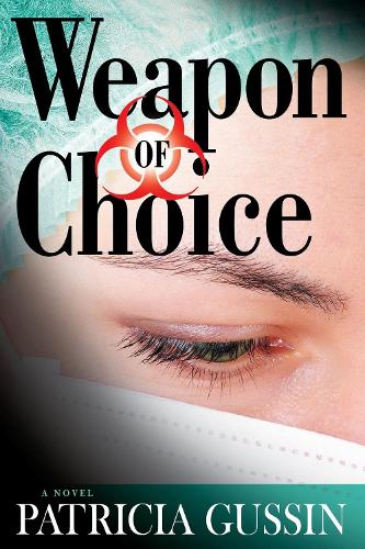 Weapon of Choice: A Laura Nelson Thriller (Paperback)
