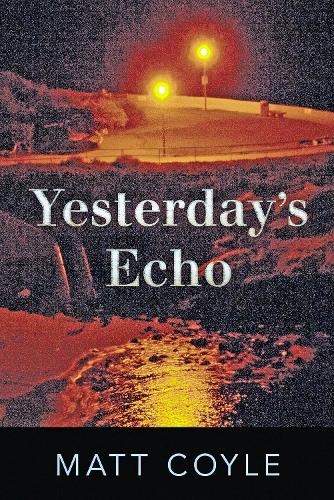 Yesterday's Echo: A Novel (Paperback)