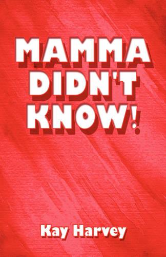 Mamma Didn't Know! (Paperback)